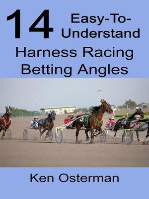 cover image of 14 Easy-To-Understand Harness Racing Betting Angles